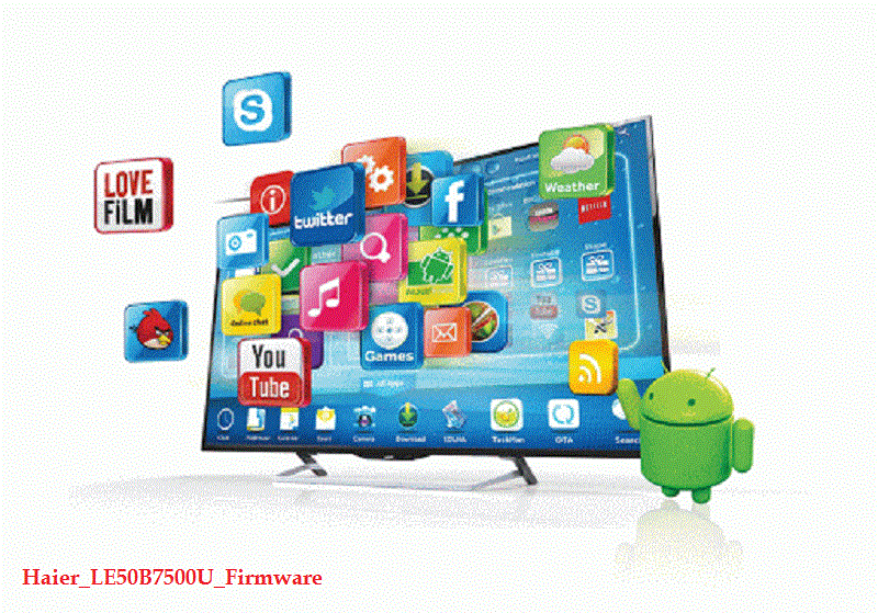 Haier Le50B7500U Software Free Download Haier_Le50B7500U_Firmware