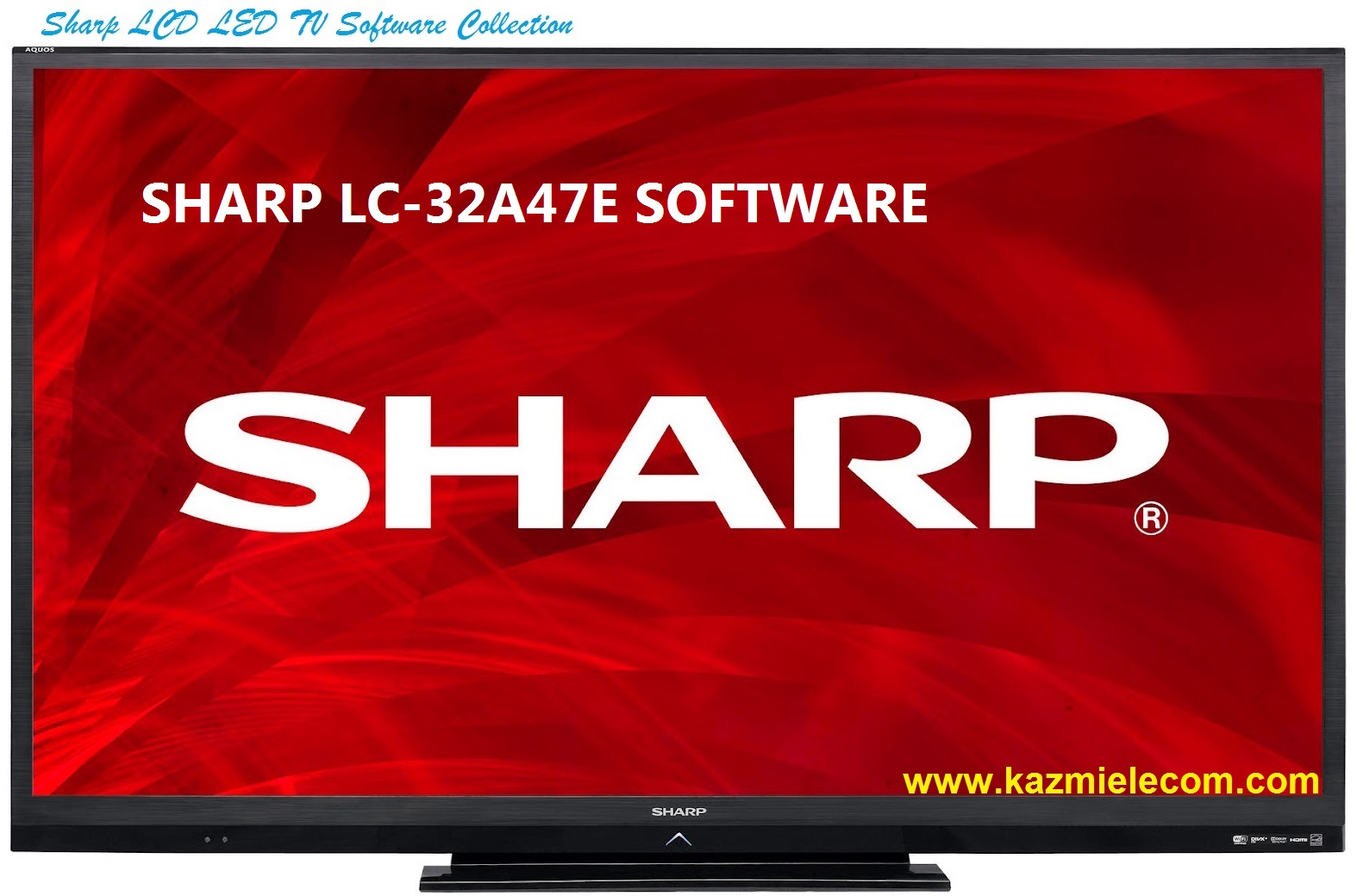 Sharp Lc-32A47E Software Free Download Sharp Lc-32A47E